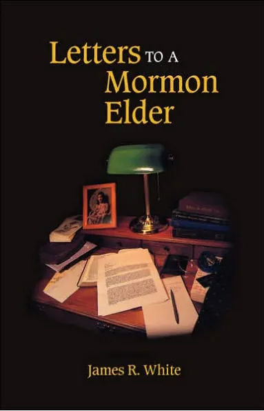 Cover of Letters to a Mormon Elder by James R. White